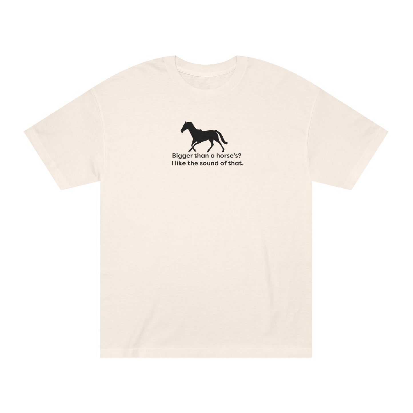 BIGGER THAN A HORSE'S? (I like the sound of that)