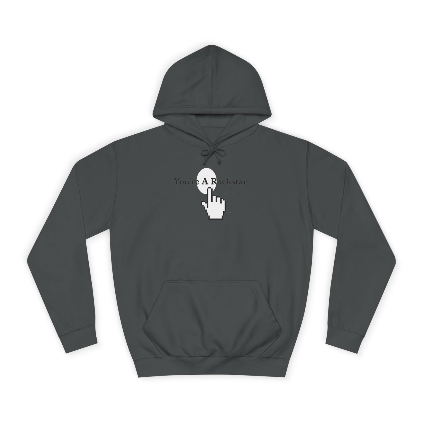 You're A Rockstar Hoodie