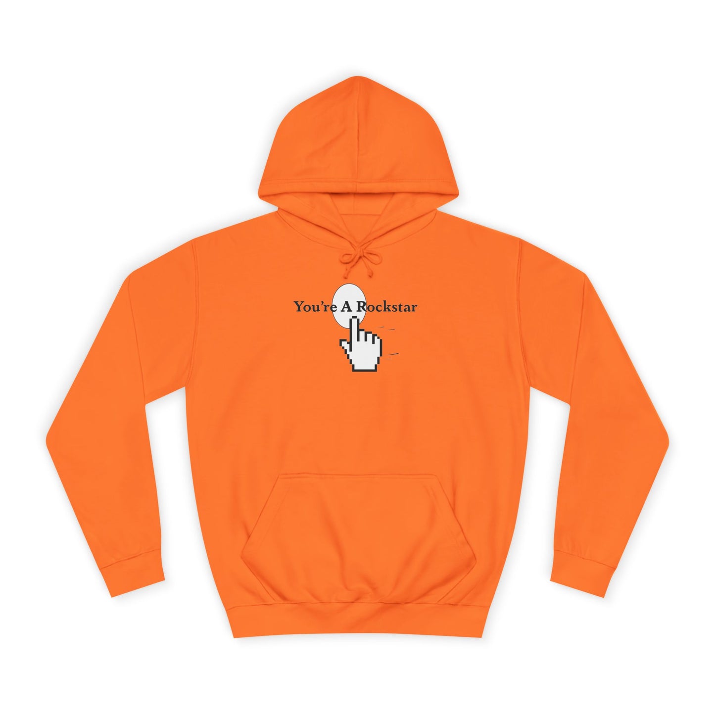 You're A Rockstar Hoodie