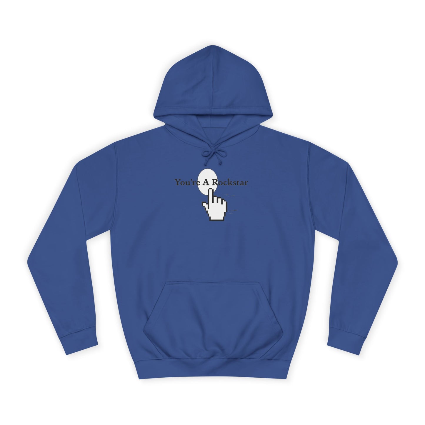 You're A Rockstar Hoodie