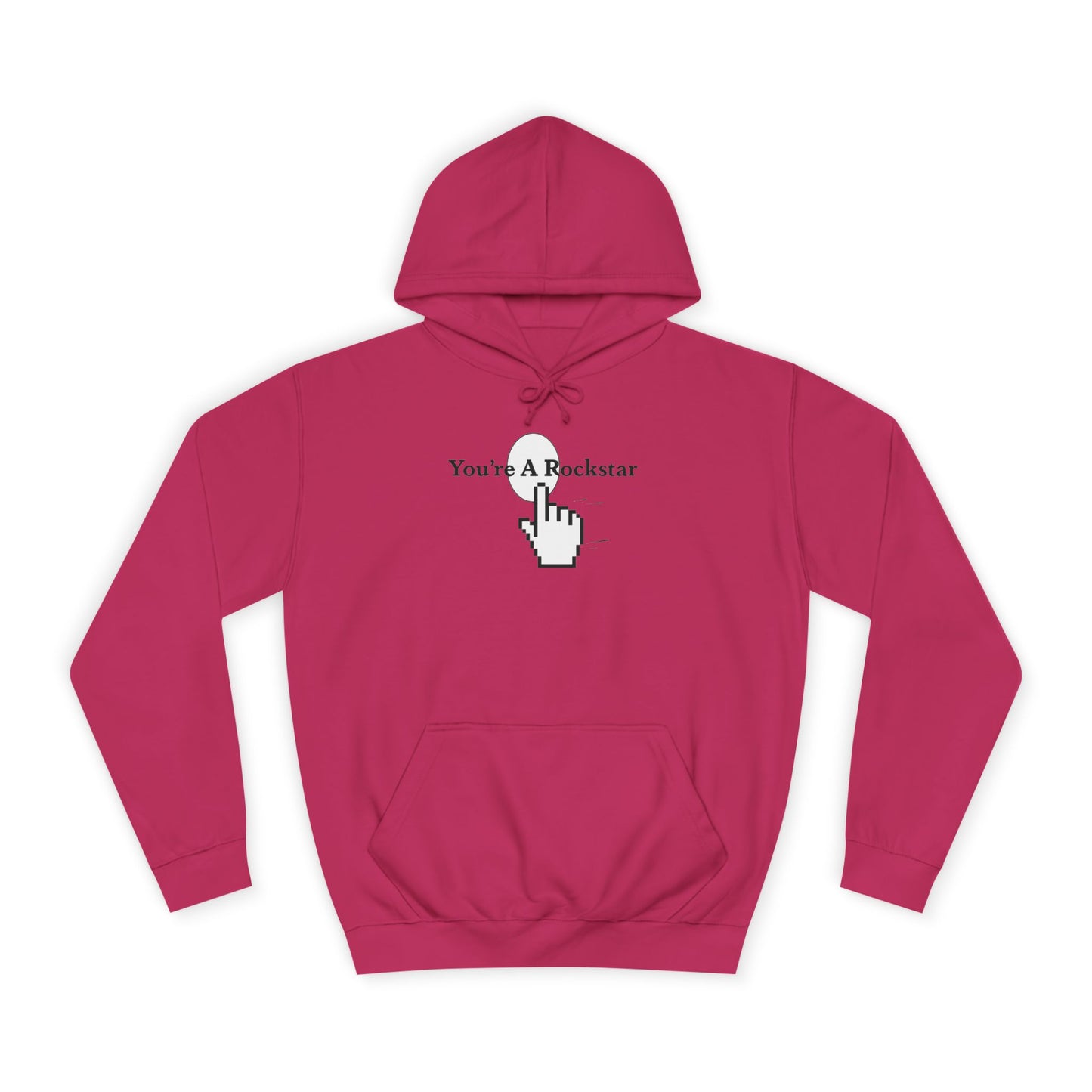 You're A Rockstar Hoodie