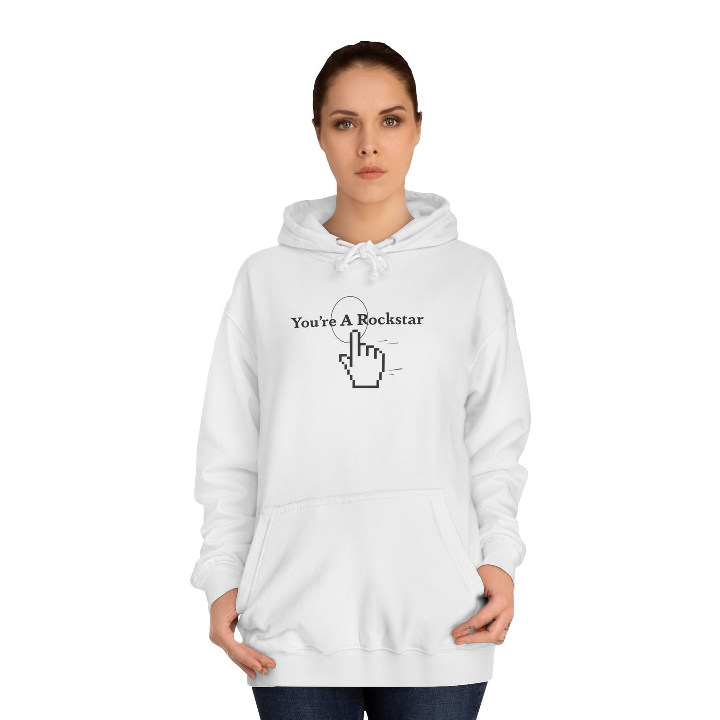 You're A Rockstar Hoodie
