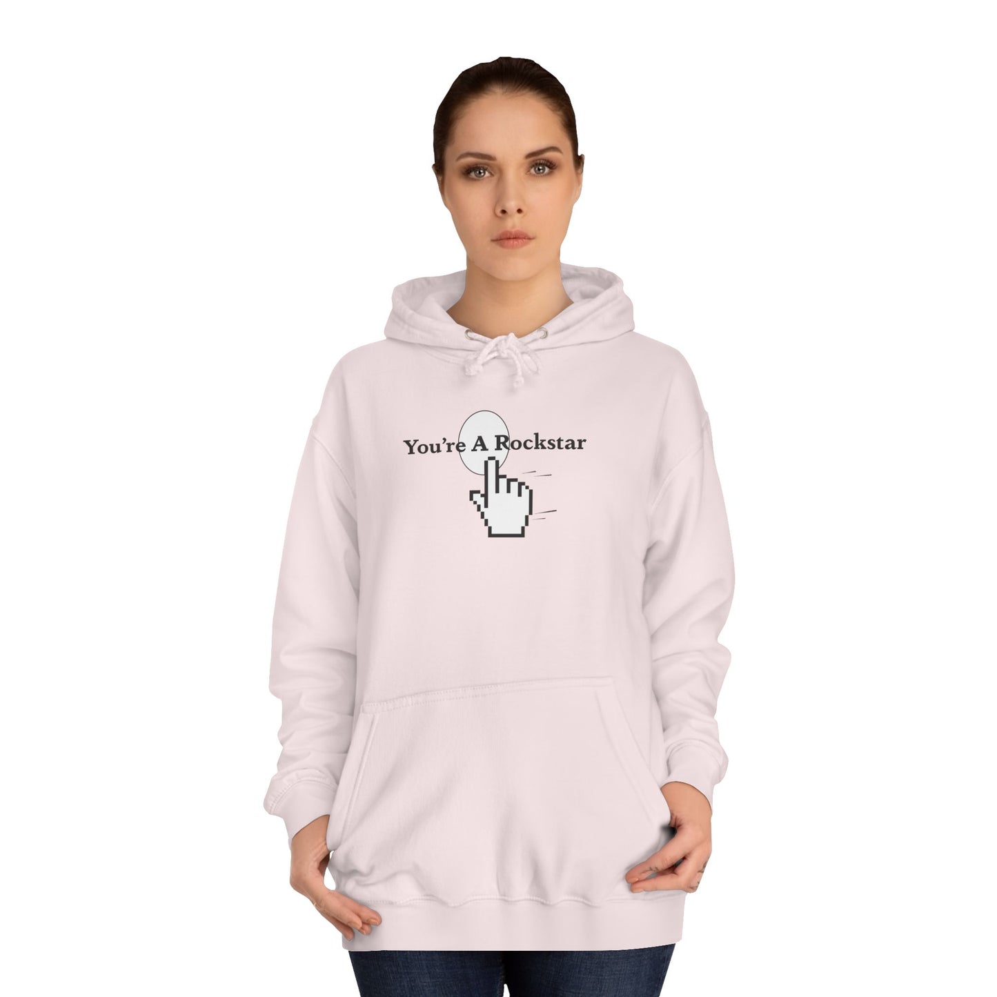 You're A Rockstar Hoodie