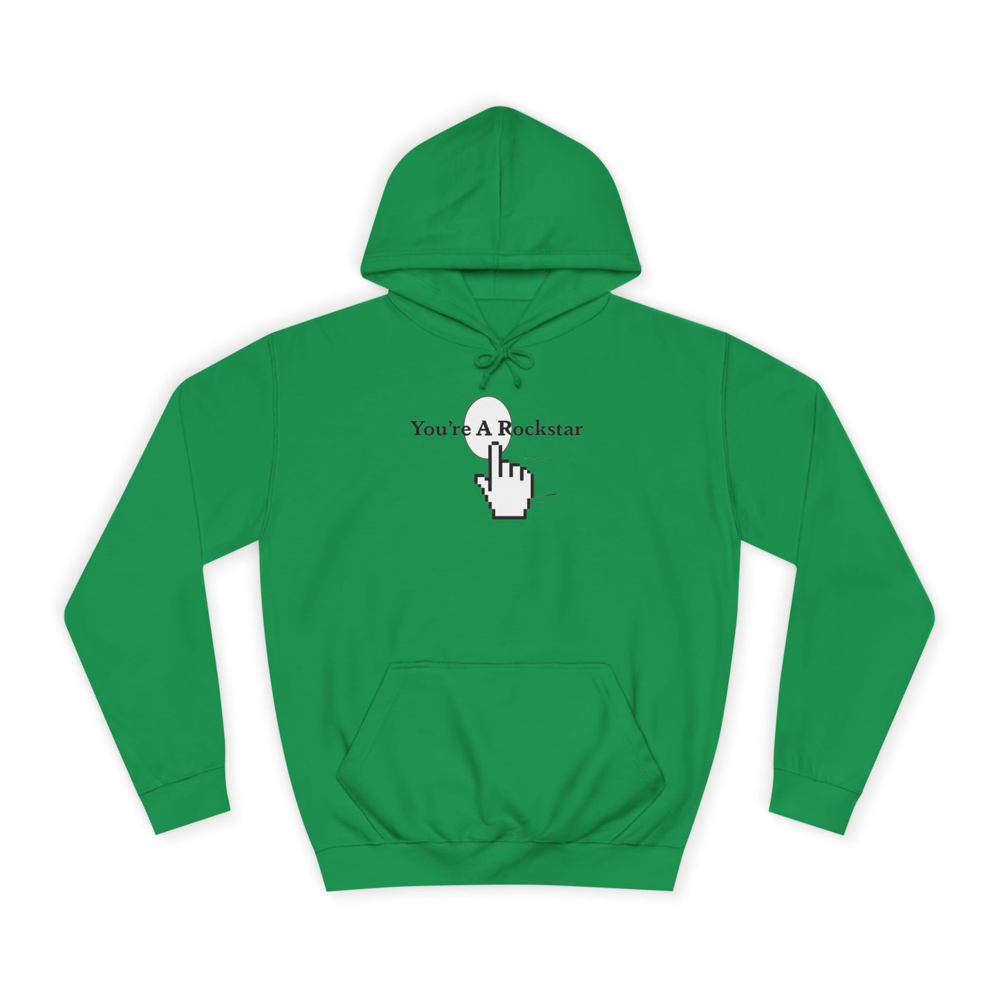 You're A Rockstar Hoodie