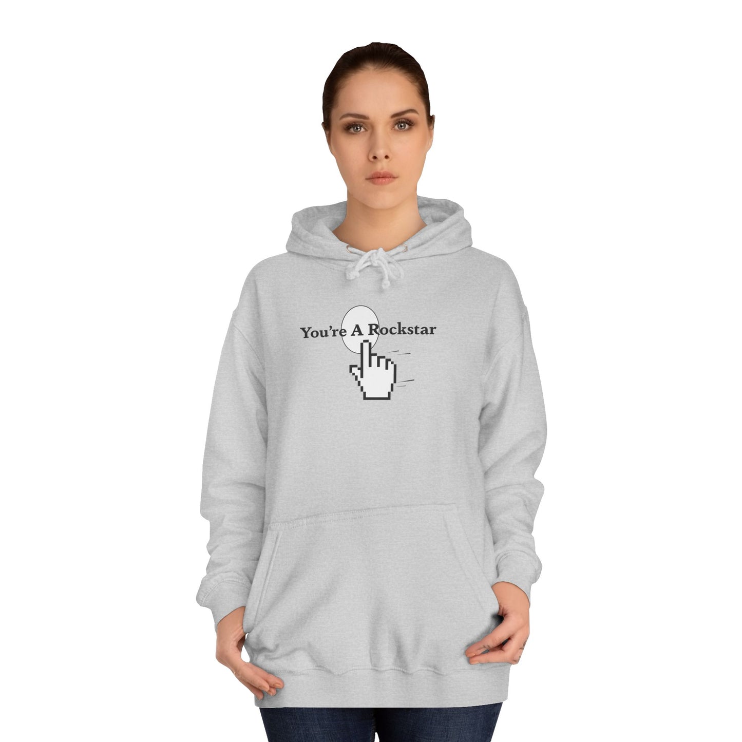You're A Rockstar Hoodie