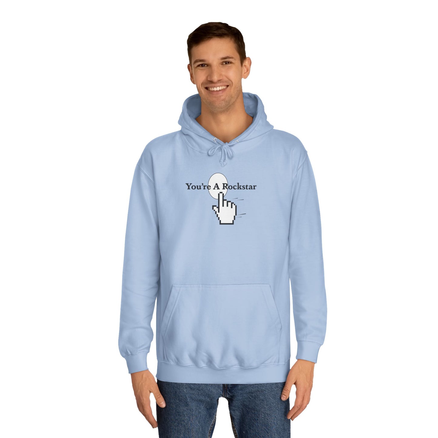 You're A Rockstar Hoodie