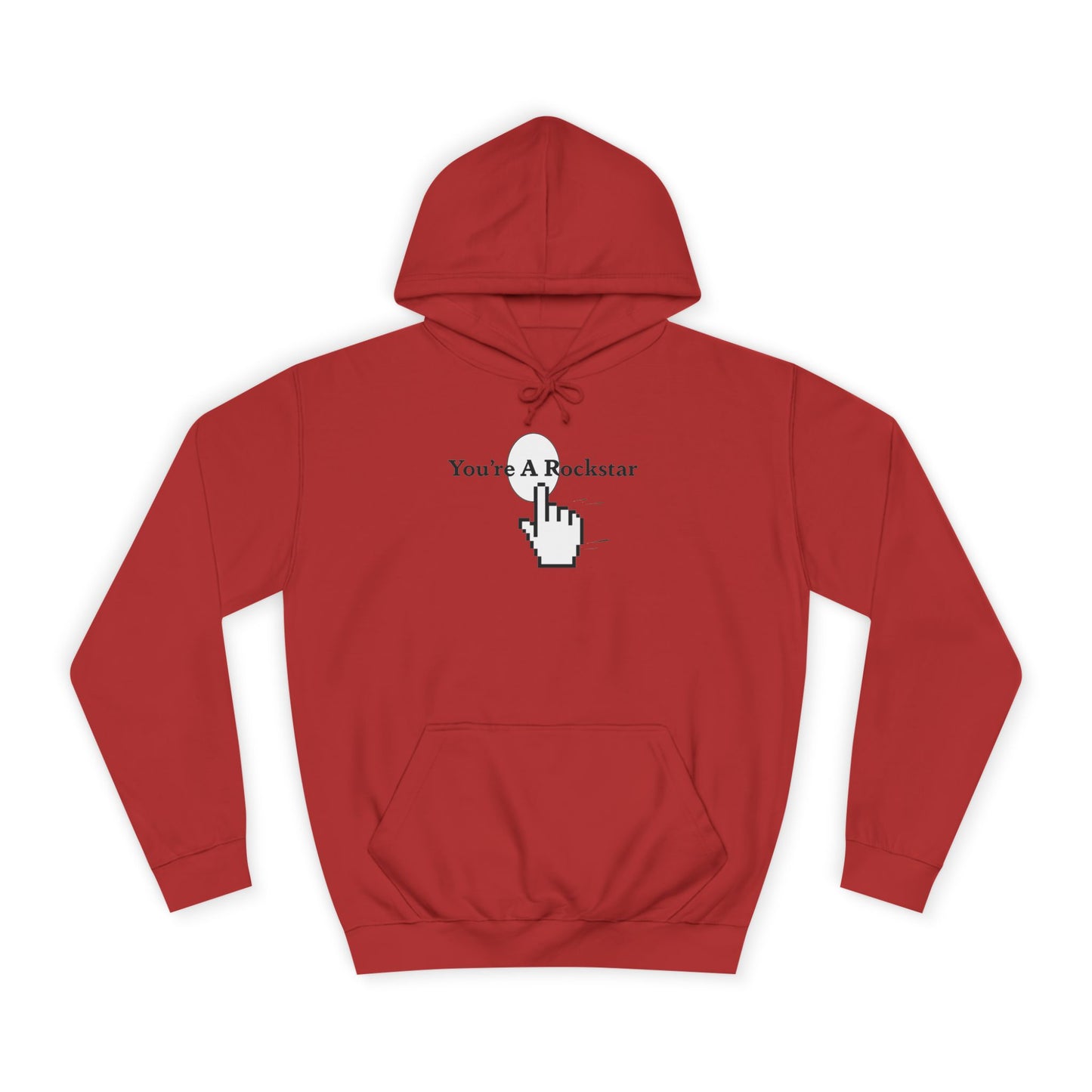 You're A Rockstar Hoodie