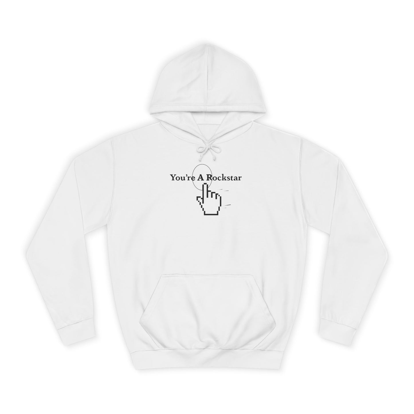 You're A Rockstar Hoodie