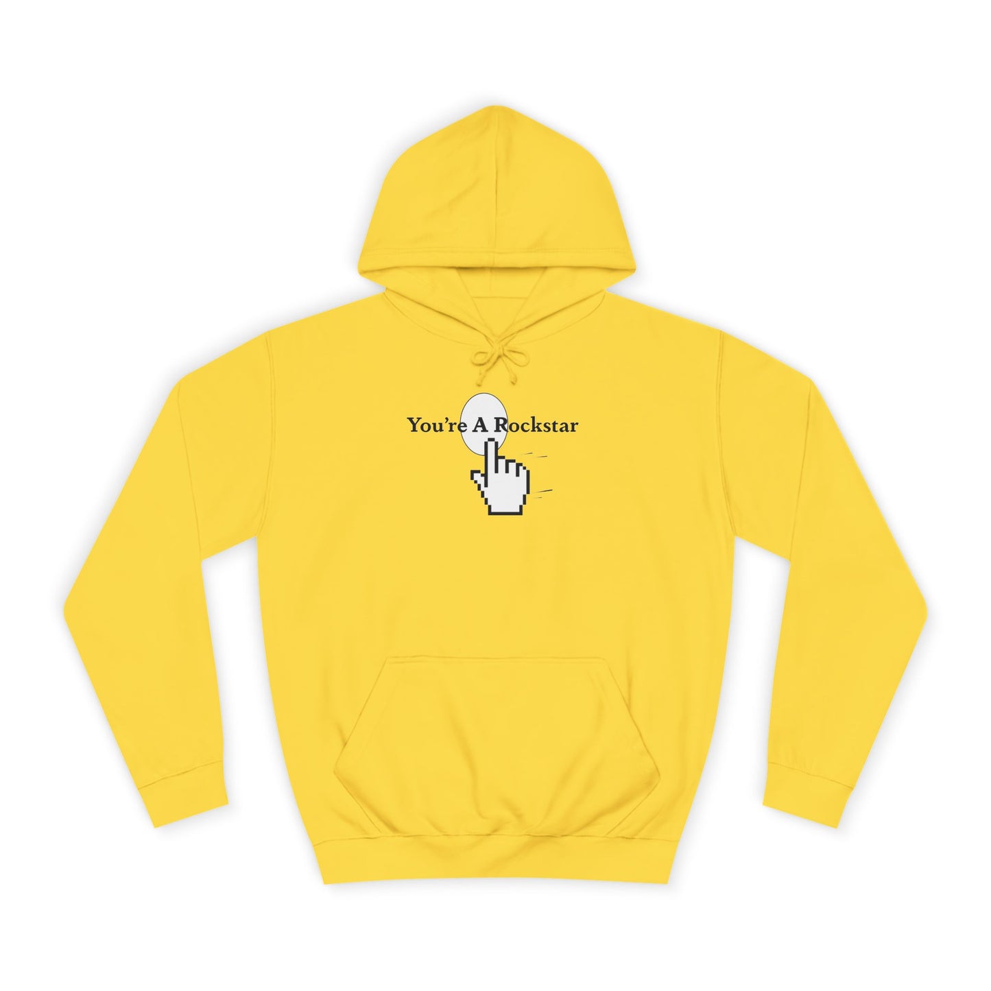 You're A Rockstar Hoodie