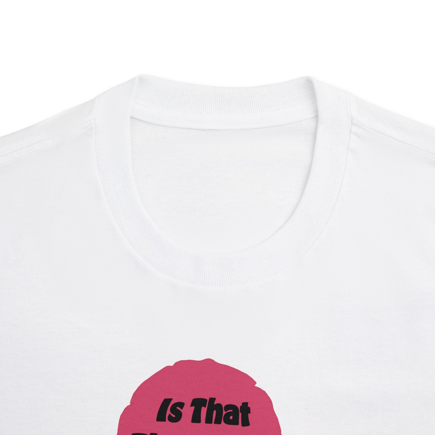 Is That the Joke Tee
