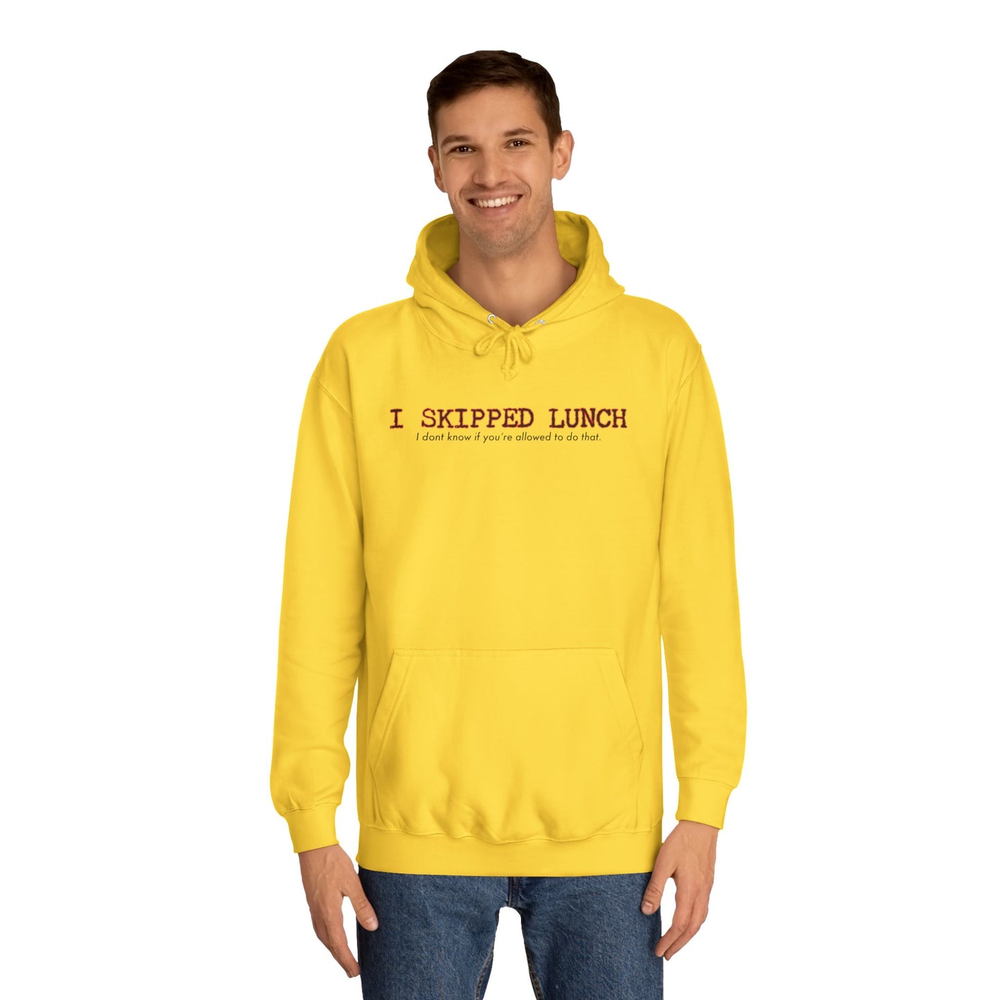 I Skipped Lunch Hoodie