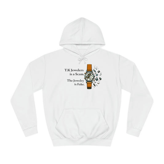 T.K. Jewelers is a Scam Hoodie