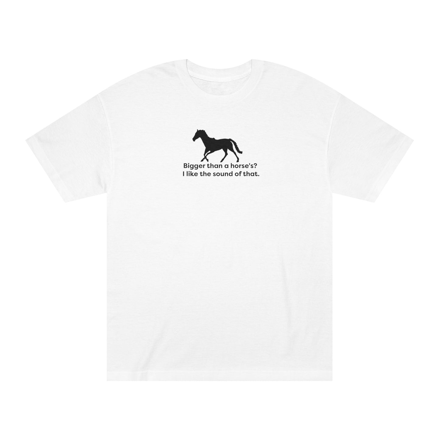 BIGGER THAN A HORSE'S? (I like the sound of that)