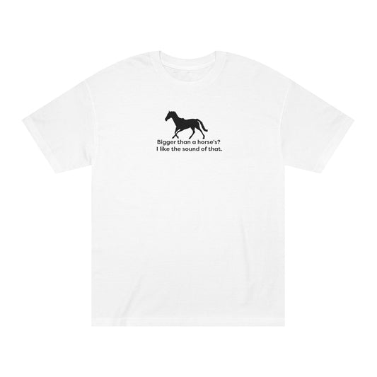 BIGGER THAN A HORSE'S? (I like the sound of that)