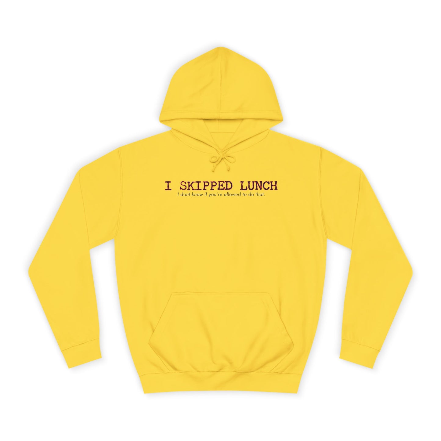 I Skipped Lunch Hoodie