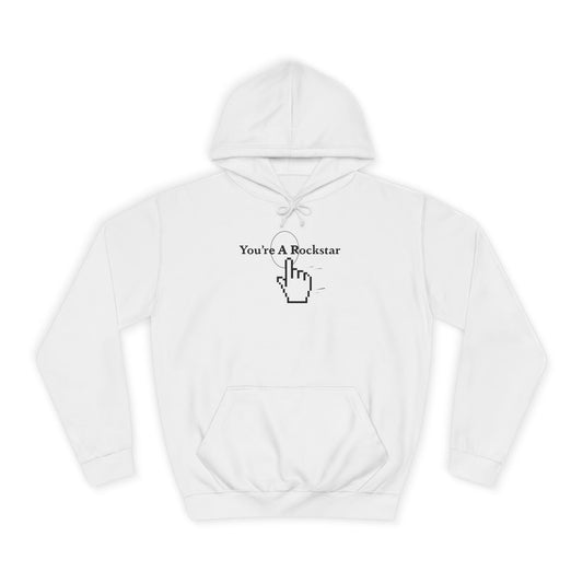 You're A Rockstar Hoodie